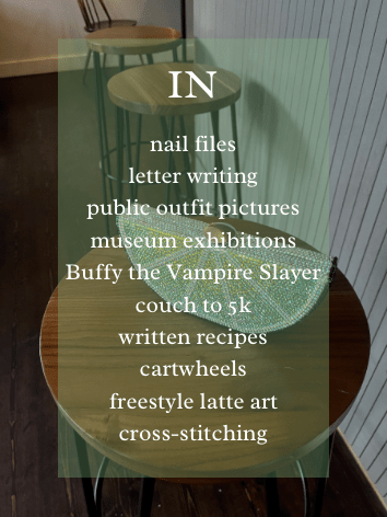 list of resolutions to keep; nail files, letter writing, public outfit pictures, museum exhibitions, Buffy the Vampire Slayer, couch to 5k. written recipes, cartwheels, freestyle latte art, cross-stitching